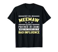 They Call Me Meemaw Because Partner in Crime Meemaw T-Shirt