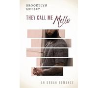 They Call Me Mello: An Urban Romance
