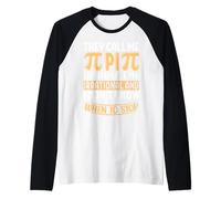 They Call Me Pi Because I'm Irrational and I Don't Know When Raglan Baseball Tee