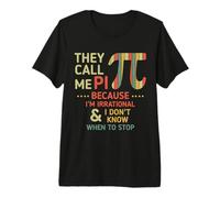They Call Me Pi Because I'm Irrational Vintage Pi Day Premium T-Shirt