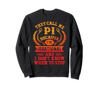 They Call Me Pi Day Math Teacher Mathematics Lover Sweatshirt