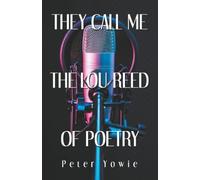 THEY CALL ME THE LOU REED OF POETRY