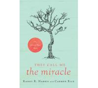 They Call Me The Miracle: The Carmen Rice Story