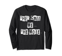 They Call Me The Mole Long Sleeve T-Shirt