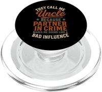 They Call Me Uncle Because Partner In Crime Makes Me Sound PopSockets PopGrip for MagSafe