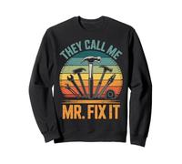 They Call Mr. Fix It Fixologist Repairman Vintage Handyman Sweatshirt