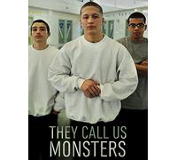 They Call Us Monsters