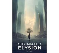 They Called It Elysion