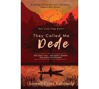They Called Me Dede: One Man's Call - One Man's Journey