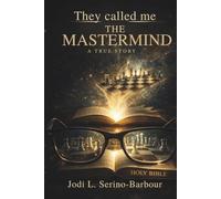 They Called Me THE MASTERMIND: A True Story (SPIRITUAL WARFARE SERIES)