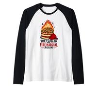 They Called the Fire Marshal Again Birthday Old Age Humor Raglan Baseball Tee