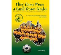 They came from a land down under: The birth of the Socceroos and how they qualified for the 1974 FIFA World Cup finals