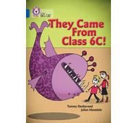 They came from Class 6C: Band 16/Sapphire (Collins Big Cat)