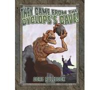 They Came From the Cyclops's Cave!: Core Rulebook (KS Edition)