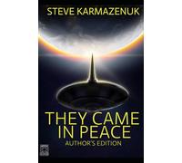 They Came in Peace: Author's Edition