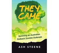 They Came: Surviving an Australian Outback Zombie Outbreak