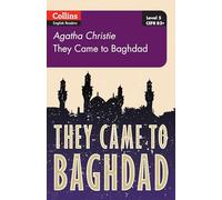 Collins Agatha Christie Elt Readers: They Came to Baghdad: B2