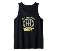 They Can't Steal What They Can't Drive Manual Shift Humor Tank Top