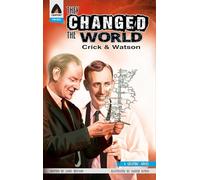 They Changed the World: Crick & Watson - The Discovery of DNA (Campfire Graphic Novels)