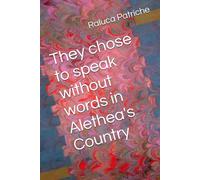 They chose to speak without words in Alethea's Country