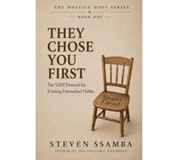 THEY CHOSE YOU FIRST: Why Your Habits Arrived Before You Did: 1 (The Hostile Host Serries)