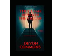 They Come From Beneath the Cellar (THEY STILL COMING FROM BENEATH THE CELLAR)