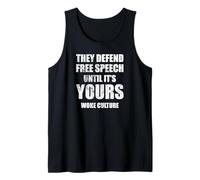 They Defend Free Speech Until It’s Yours Woke Culture Tank Top