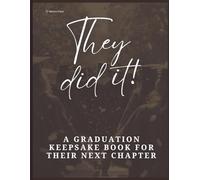 They Did It!: A Graduation Keepsake Book with Messages, Memories & Advice from Family & Friends (The Village Keepsake Series)