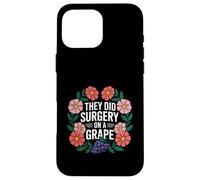 They Did Surgery On A Grape Viral Internet Joke Meme ----- Case for iPhone 16 Pro Max
