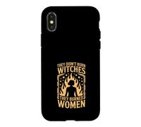 They Didn’t Burn Witches They Burned Women Women's rights Case for iPhone X/XS