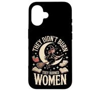 They Didn't Burn Witches They Burned Women Feminism Books Case for iPhone 16