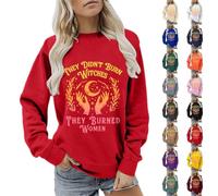 They Didn't Burn Witches They Burned Women Sweatshirt for Women Funny Letter Graphic Pullover Plus Size Casual Loose Long Sleeve Tops Fashion Sweatshirts (Pink, M)