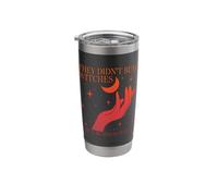They Didn't Burn Witches They Burned Women's Feminist Witchy Stainless Steel Insulated Tumbler