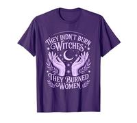 They Didn't Burn Witches Women's Feminism Feminist Witchy T-Shirt