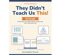 They Didn't Teach Us This!: 3rd Grade Practice Workbook