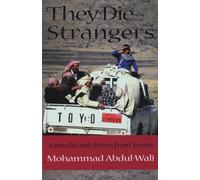 They Die Strangers (CMES Modern Middle East Literatures in Translation)