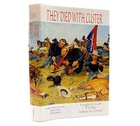 They Died with Custer: Soldiers' Bones from the Battle of the Little Bighorn