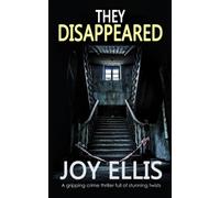 THEY DISAPPEARED a gripping crime thriller full of stunning twists (Jackman and Evans detective mysteries)