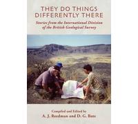 They Do Things Differently There: Stories from the International Division of the British Geological Survey 2016