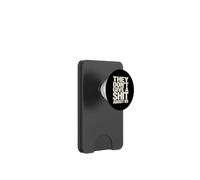 They Don't Give A Shit About Us Design PopSockets PopWallet for MagSafe