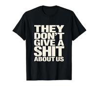 They Don't Give A Shit About Us Design Value Graphic T-Shirt, Men, Black, L