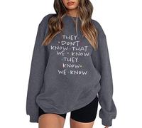 “They Don't Know That We Know They Know” For Women Cute Friends Hooded Sweatshirt Shirt Plus Size Funny Short Sleeve Letter Print Tops Sweatshirts with Hood Women Oversized Black Sweatshirts (Grey, M)