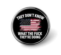 They Don't Know What The FCK They're Doing 1 Round Badge Men Women Metal Bezel Pin Button Brooch Lapel Tie Pins for Suits Shirt Jacket Hat Costume Decorative