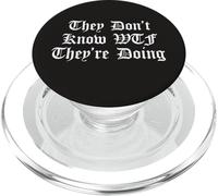 They Don't Know WTF They're Doing Independence USA Democracy PopSockets PopGrip for MagSafe