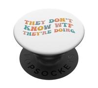 They Don't Know WTF They're Doing Patriot Independence USA PopSockets Adhesive PopGrip