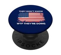 They Don't Know WTF They're Doing TACO America Funny Quote PopSockets Adhesive PopGrip