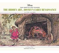 They Drew as They Pleased: Volume 5: The Hidden Art of Disney’s Early Renaissance (Disney X Chronicle Books)