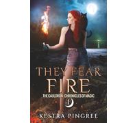 They Fear Fire (The Cauldron: Chronicles of Magic)