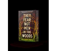 They Fear Not Men in The Woods