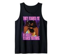 They Feared me Because I Feared Nothing Black Melanin Sista Tank Top